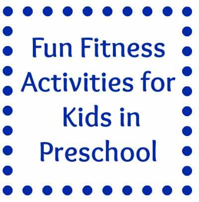 Fitness Activities for Kids in Preschool