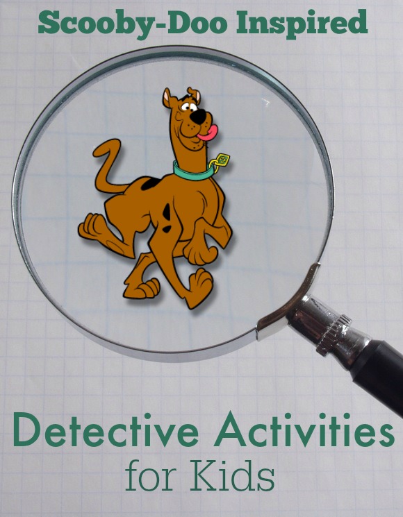 Scooby-Doo Inspired Detective Activities for Kids Scooby-Doo Inspired Detective Activities for Kids
