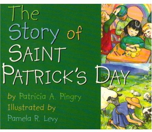 Sweet St. Patrick's Day Books for Babies  The Story of Saint Patrick's Day: