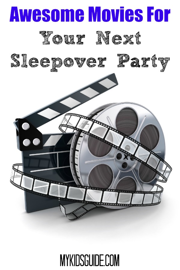 Awesome Movies For Your Next Sleepover Party