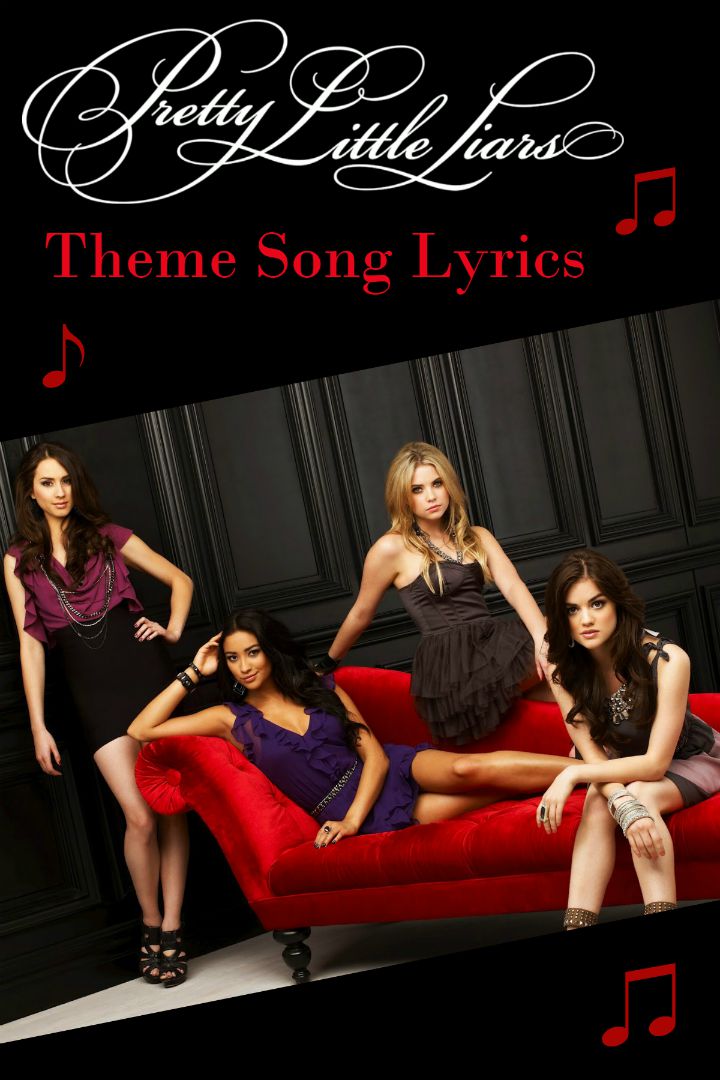 Having a hard time figuring out the Pretty Little Liars theme song lyrics? Check the words to the whole song, plus catch the cool YouTube video of it! 
