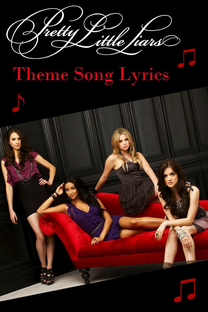 Having a hard time figuring out the Pretty Little Liars theme song lyrics? Check the words to the whole song, plus catch the cool YouTube video of it!