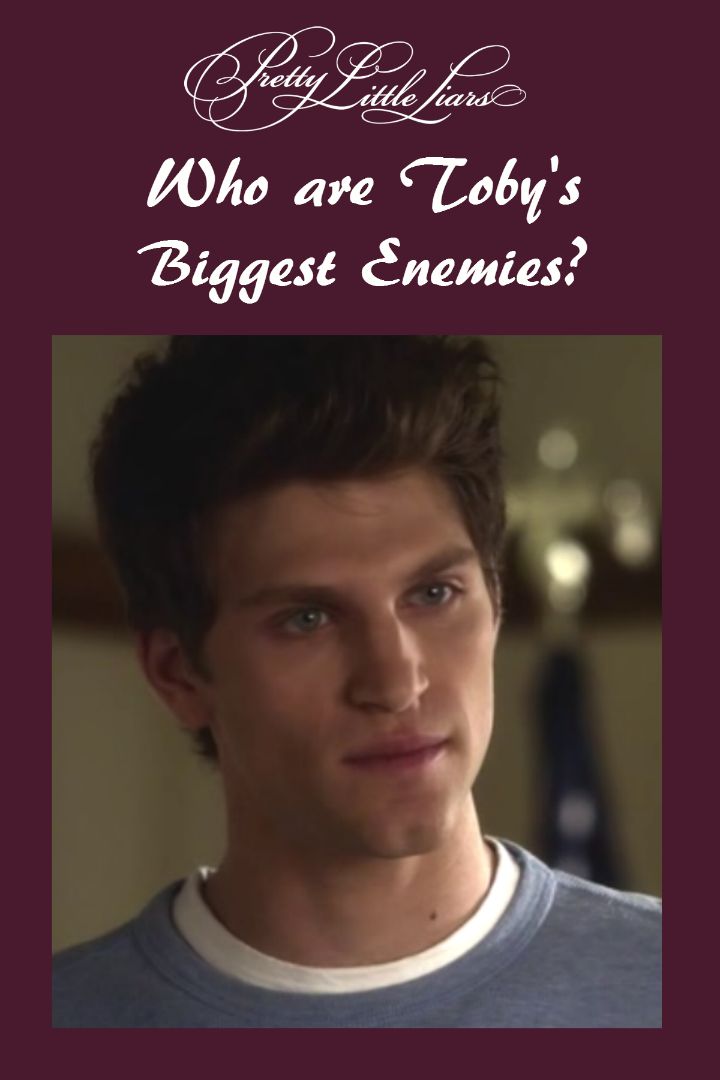 Like all the characters in Pretty Little Liars, Toby has a few enemies. Let's check out Toby's biggest enemies and see who's out to get this cutie!