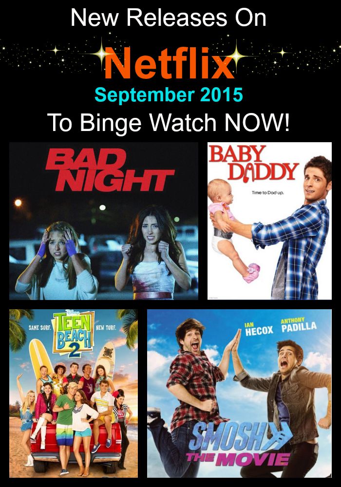 For the best binge movie and show marathon, check out our roundup of the new releases on Netflix in September 2015 perfect for a sleepover or night in.