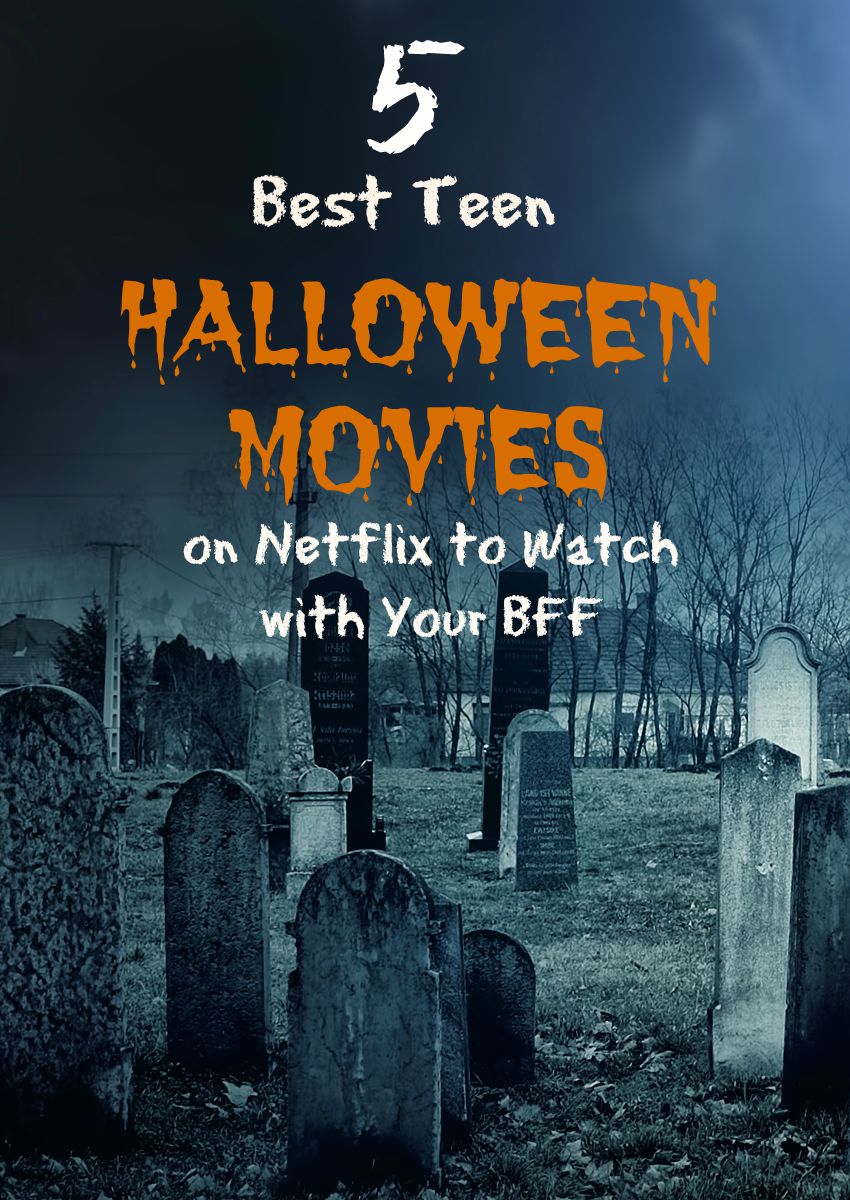 grab some BFFs and popcorn and settle in for a scarefest with some of these best teen Halloween movies on Netflix!