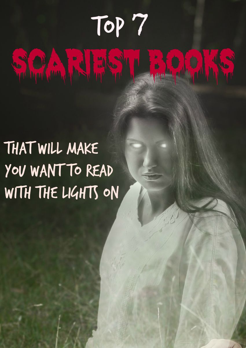 Check out the Top 7 Scariest books for teens in the YA genre! We're sure you'll be sleeping with the lights on for months!