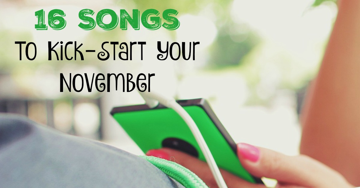 Are you feeling the November blues? Stressed with school? We've got 16 Songs To Kick-Start Your November! Who's ready for an impromptu dance party?