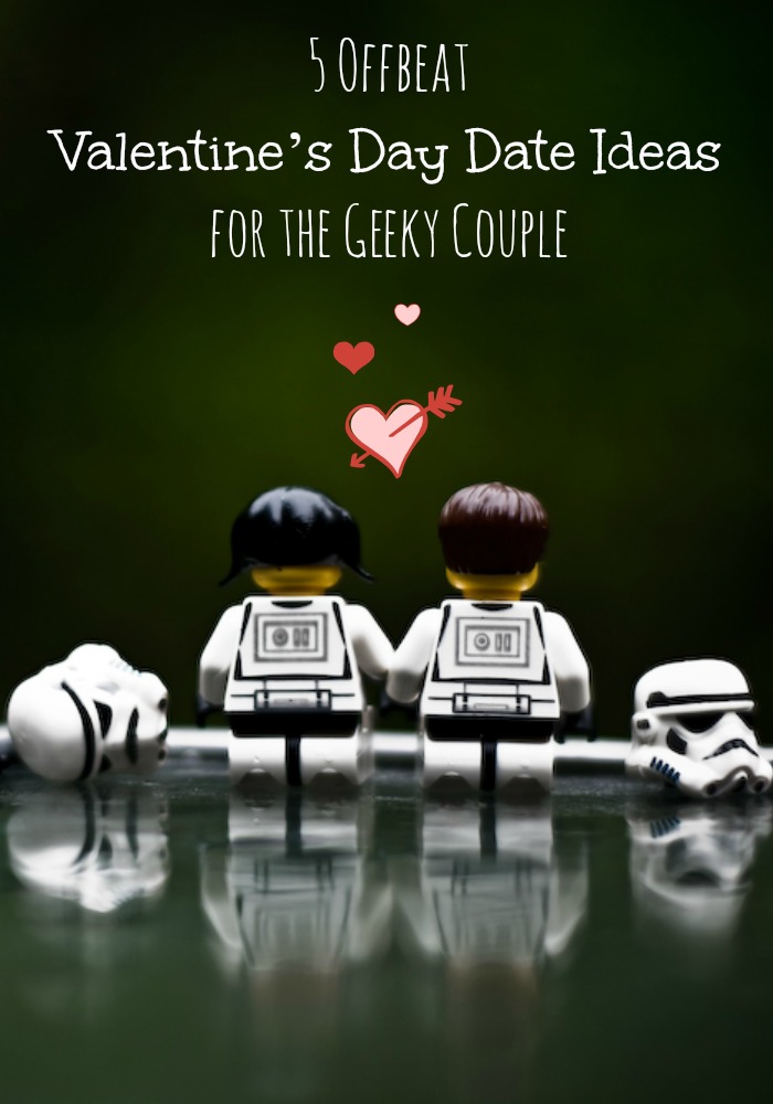 Valentine's Day dates should be fun for both you and your sweetie. Skip the pink tissues paper and check out our offbeat ideas for the geeky couple.