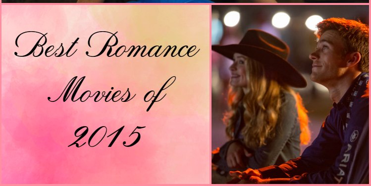 Love stories based on books, epic fantasies & even comedies make up our list of best romance movies of 2015! Check it out!