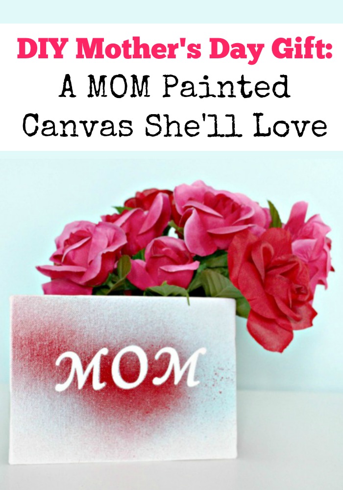 Beautiful! I made a DIY Mother's Day gift that is super simple. Mom will LOVE that this canvas is personalized just for her! See my project now!