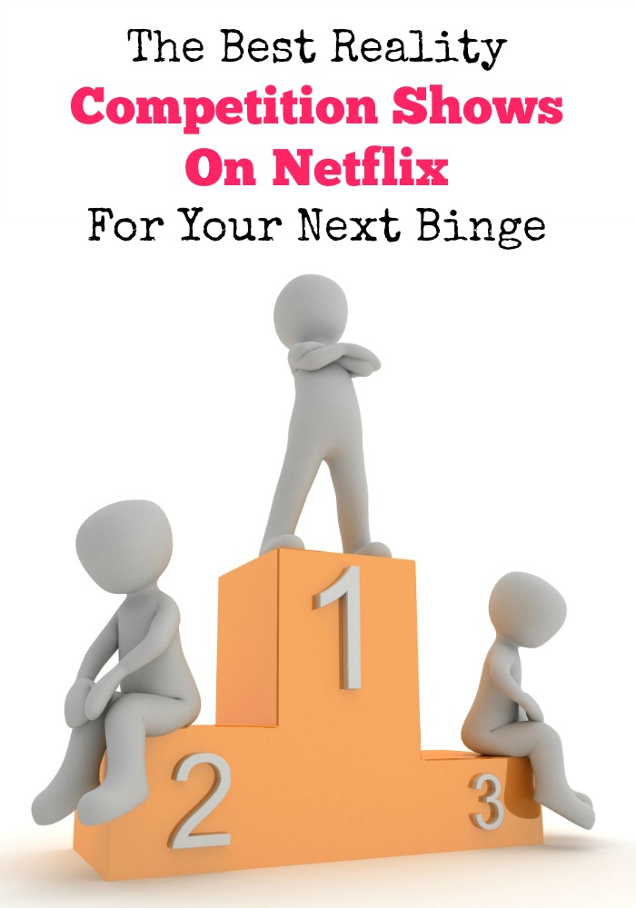 Do you have a competitive edge? Check out this list of the best reality competition shows on Netflix! I think I love the bad competitors the most!
