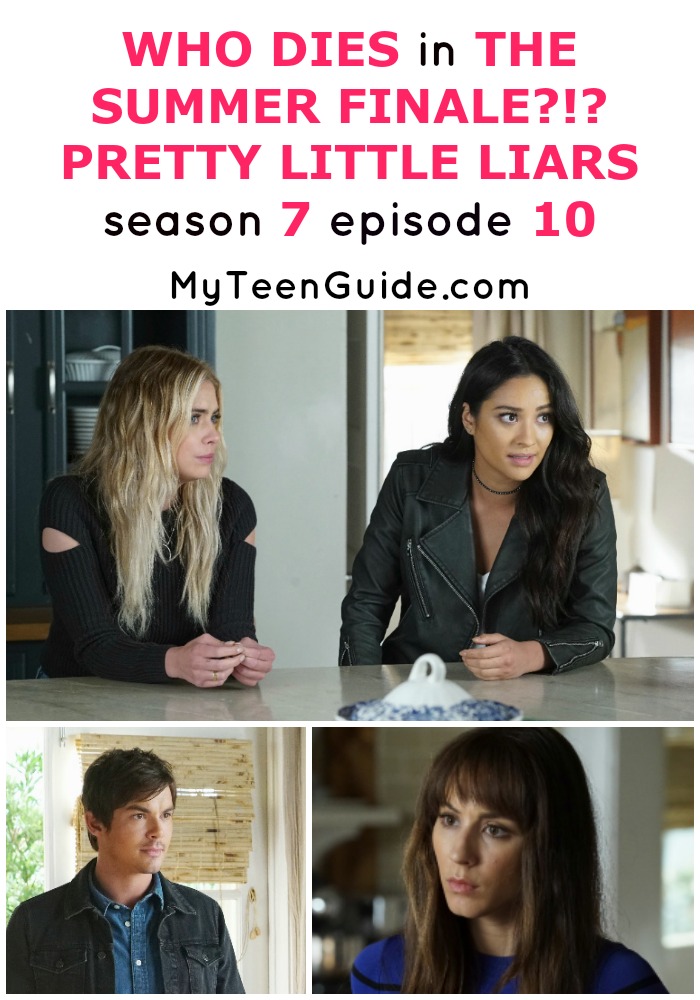 Who dies? Pretty Little Liars Season 7 Episode 10 recap now!