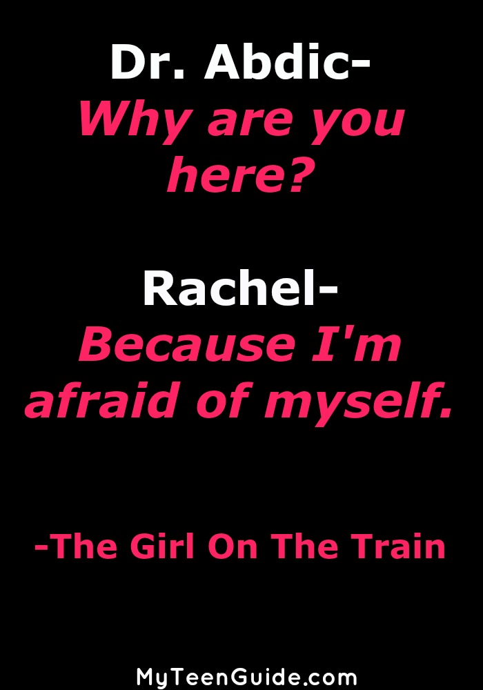 "Because I'm afraid of myself" See five eerie movie quotes from The Girl On the Train now!