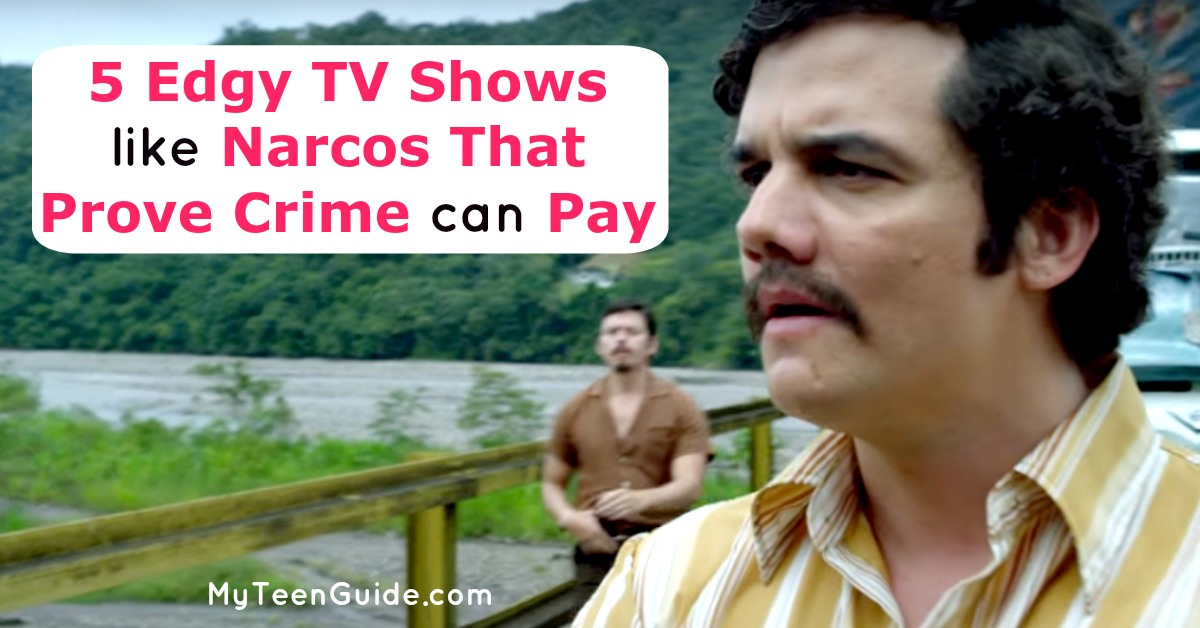 5 Edgy TV Shows Like Narcos That Prove Crime Can Pay