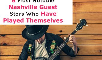 It’s always exciting to see our fave musicians & celebs show up on a TV show. Check out the most notable Nashville guest stars who have played themselves!