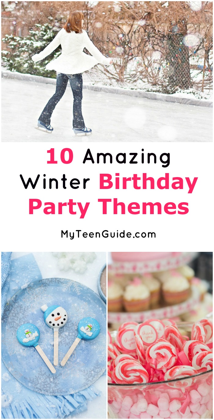 10 Amazing Winter Birthday Party Themes We Love - My Teen Guide