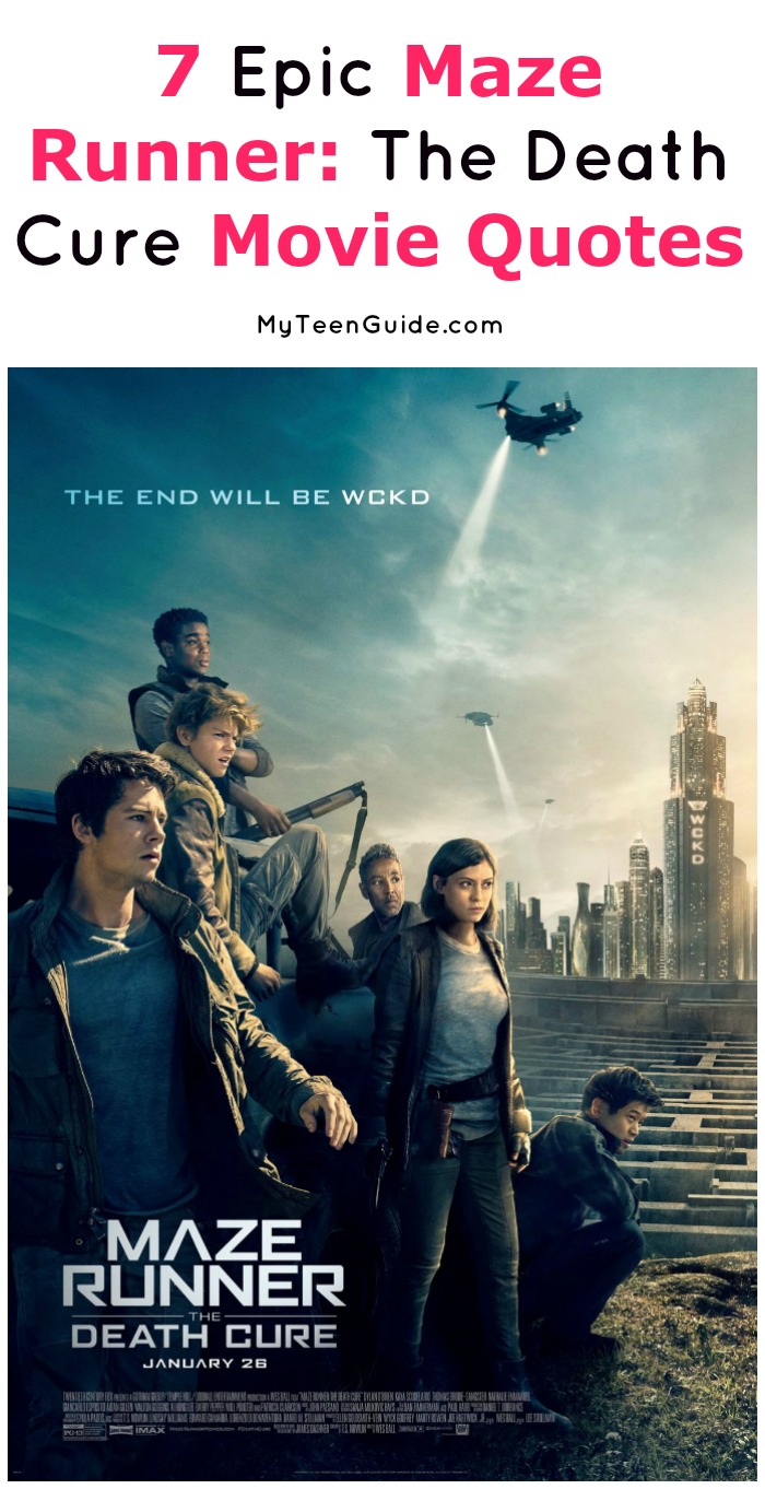 7 Epic Maze Runner: The Death Cure Movie Quotes - My Teen Guide