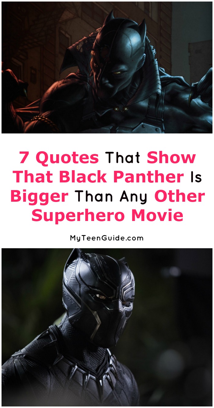 These 7 Black Panther movie quotes prove once and for all that this is no ordinary superhero movie! Check them out, along with all the trivia you're dying to know!