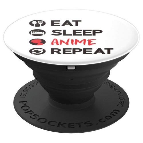 Eat Sleep Anime Repeat PopSockets